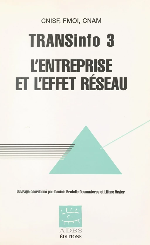 TRANSinfo 3 : l'entreprise et l'effet réseau -  Colloque international Transinfo - FeniXX réédition numérique