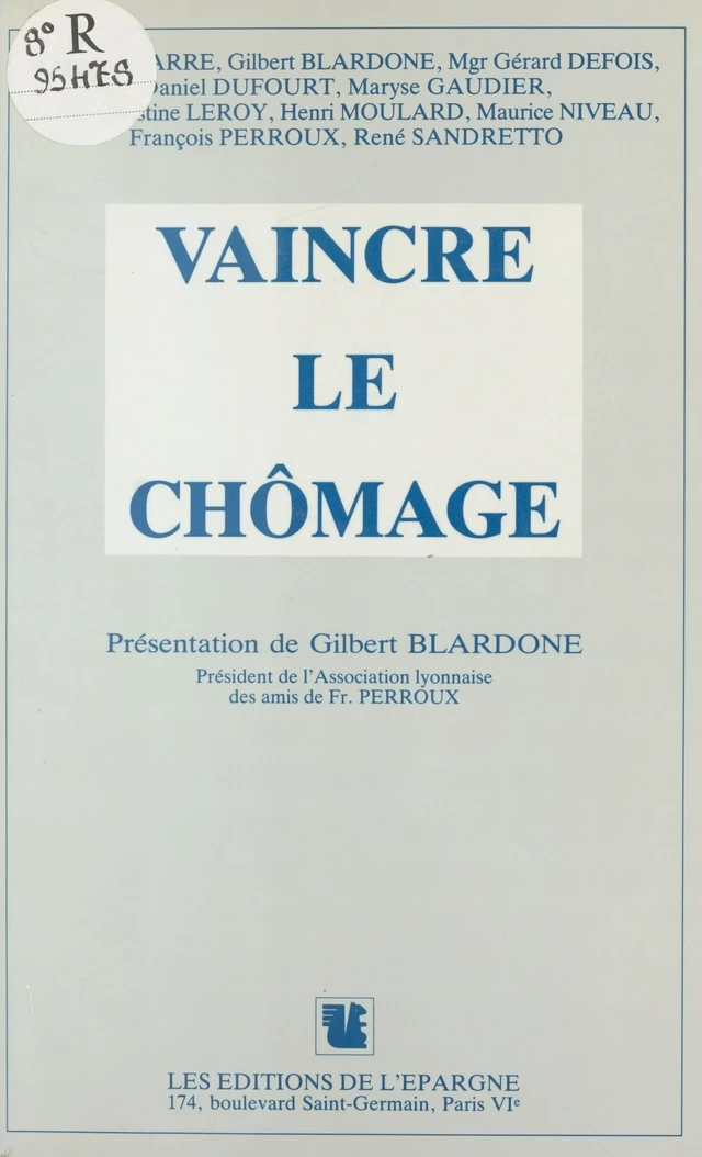 Vaincre le chômage -  Association lyonnaise des amis de François Perroux - FeniXX réédition numérique