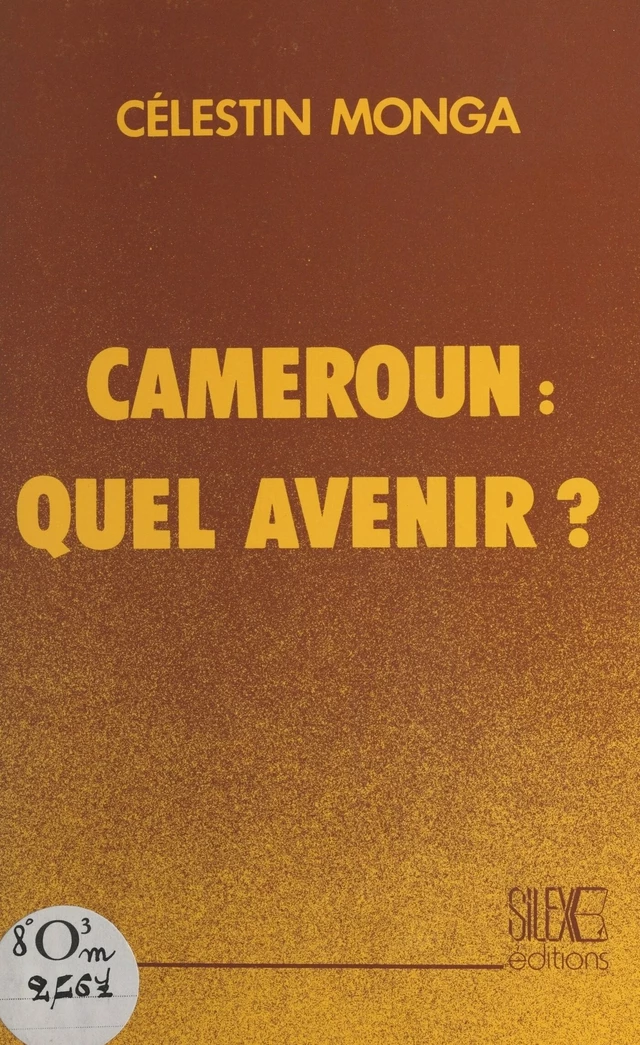 Cameroun, quel avenir ? - Célestin Monga - FeniXX réédition numérique