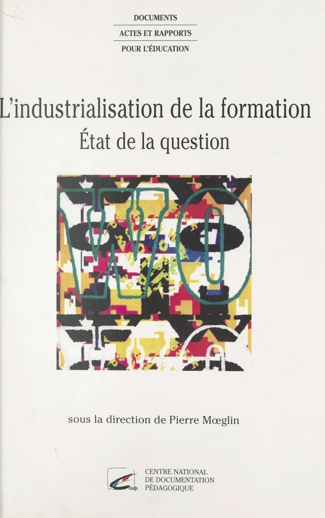 L'industrialisation de la formation : état de la question - Yolande Combès, Julien Deceuninck - FeniXX réédition numérique