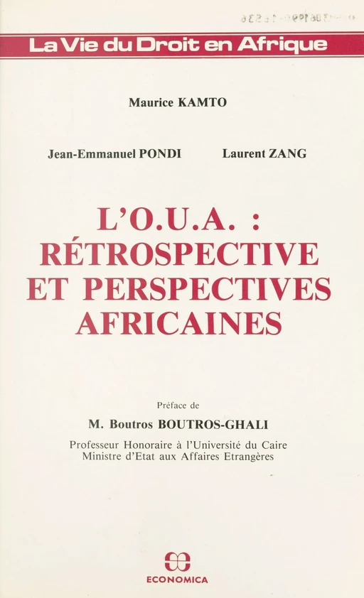 L'O.U.A. : rétrospective et perspectives africaines - Maurice Kamto, Jean-Emmanuel Pondi, Laurent Zang - FeniXX réédition numérique