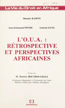 L'O.U.A. : rétrospective et perspectives africaines