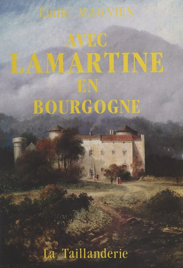 Avec Lamartine en Bourgogne - Émile Magnien - FeniXX réédition numérique