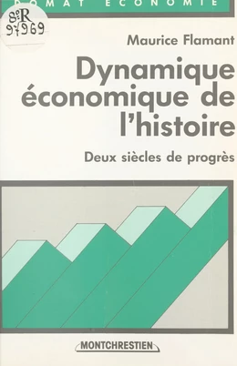 Dynamique économique de l'histoire : deux siècles de progrès