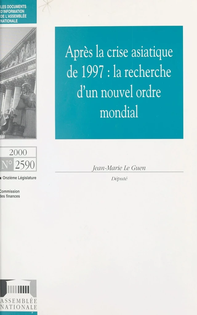 Après la crise asiatique de 1997 : la recherche d'un nouvel ordre mondial -  Assemblée nationale - FeniXX réédition numérique