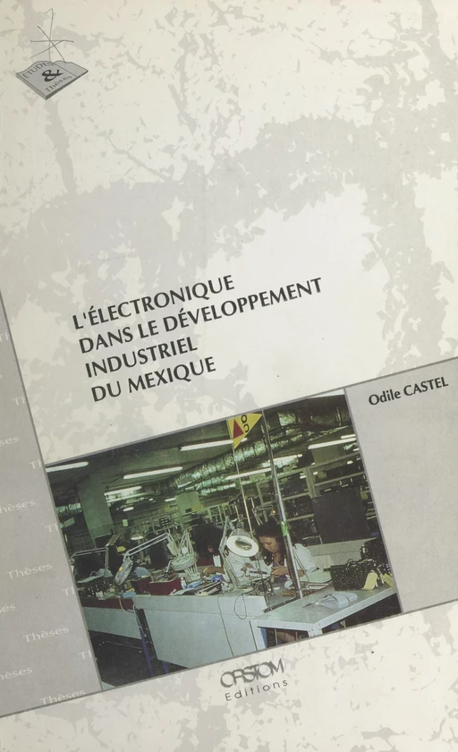 L'électronique dans le développement industriel du Mexique - Odile Castel - FeniXX réédition numérique