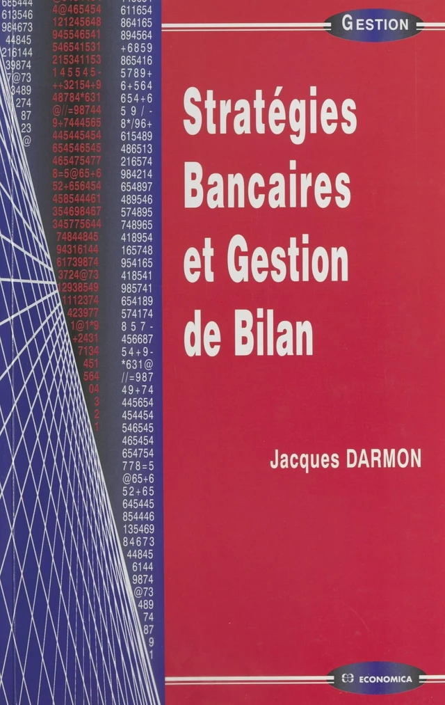 Stratégies bancaires et gestion de bilan - Jacques Darmon - FeniXX réédition numérique