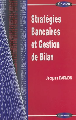 Stratégies bancaires et gestion de bilan