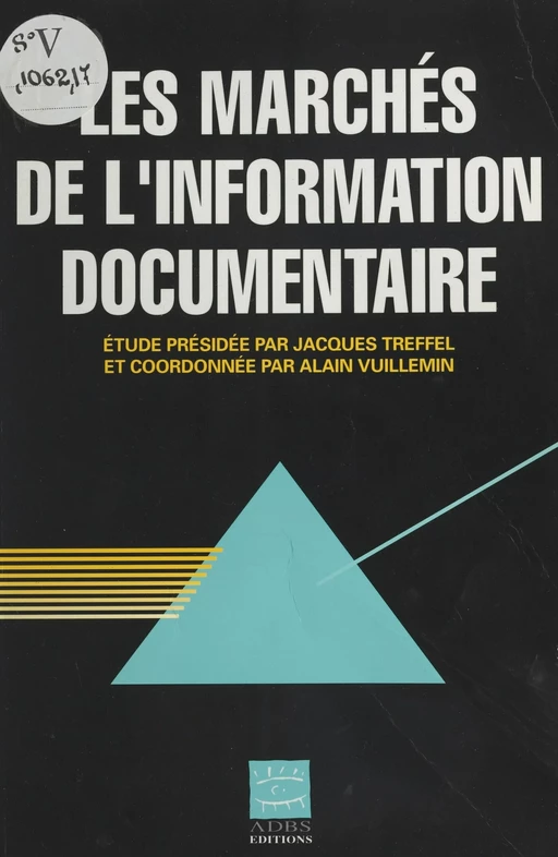 Les marchés de l'information documentaire -  - FeniXX réédition numérique