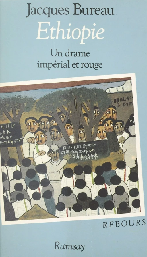 Éthiopie : un drame impérial et rouge - Jacques Bureau - FeniXX réédition numérique