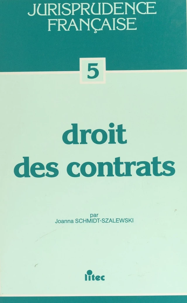 Droit des contrats - Joanna Schmidt-Szalewski - FeniXX réédition numérique