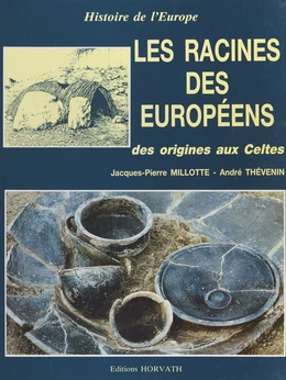 Les racines des européens : des origines aux Celtes