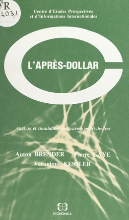 L'après-dollar : analyse et simulation du système multi-devises