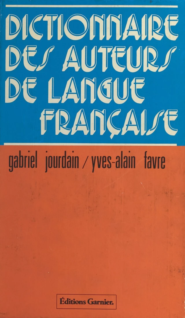 Dictionnaire des auteurs de langue française -  - FeniXX réédition numérique