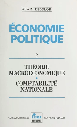 Économie politique (2) : Théorie macroéconomique, comptabilité nationale