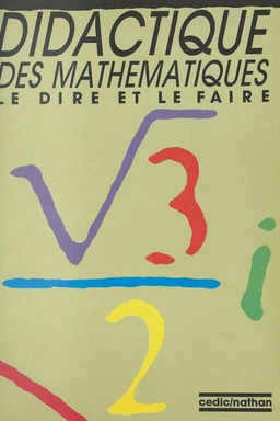 Didactique des mathématiques : le dire et le faire