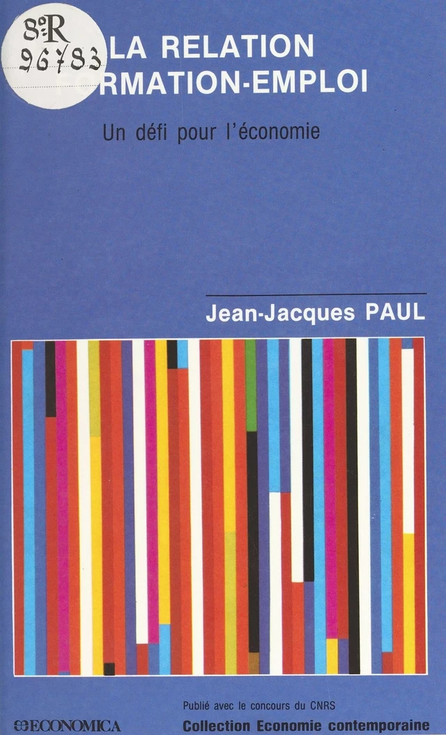 La relation formation-emploi : un défi pour l'économie - Jean-Jacques Paul - FeniXX réédition numérique