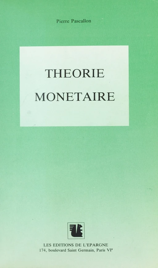 Théorie monétaire - Pierre Pascallon - FeniXX réédition numérique