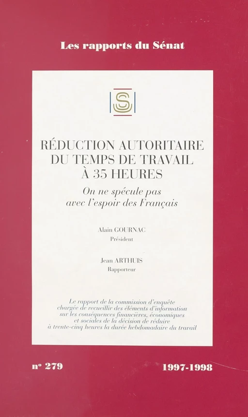 Réduction autoritaire du temps de travail à 35 heures : on ne spécule pas avec l'espoir des Français -  Sénat - FeniXX réédition numérique