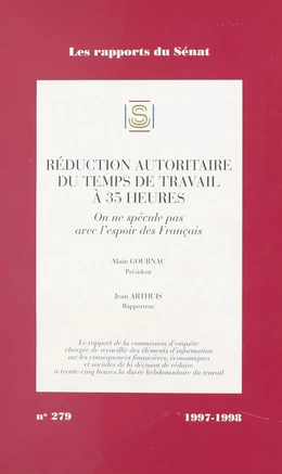 Réduction autoritaire du temps de travail à 35 heures : on ne spécule pas avec l'espoir des Français