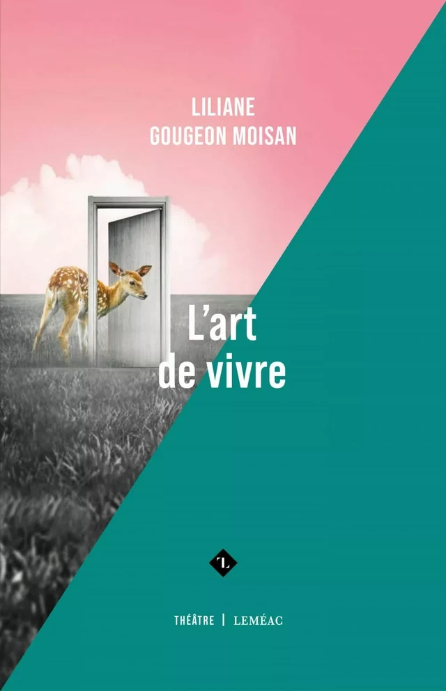 L'art de vivre - Liliane Gougeon Moisan - Leméac Éditeur