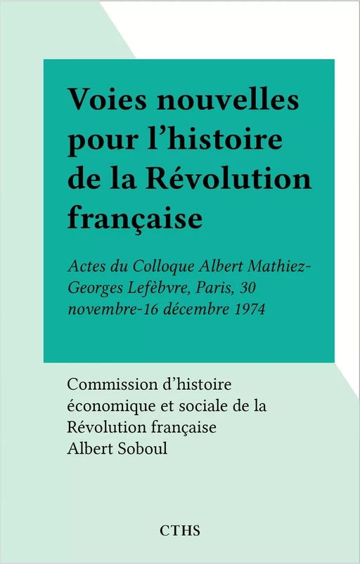 Voies nouvelles pour l'histoire de la Révolution française -  - FeniXX réédition numérique