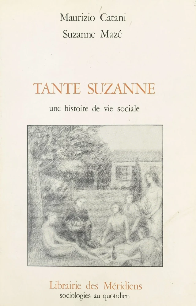 Tante Suzanne : une histoire de vie sociale - Maurizio Catani, Suzanne Maze - FeniXX réédition numérique