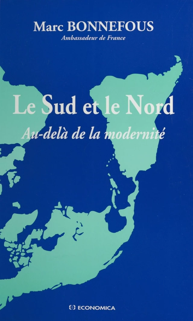 Le Sud et le Nord : au-delà de la modernité - Marc Bonnefous - FeniXX réédition numérique