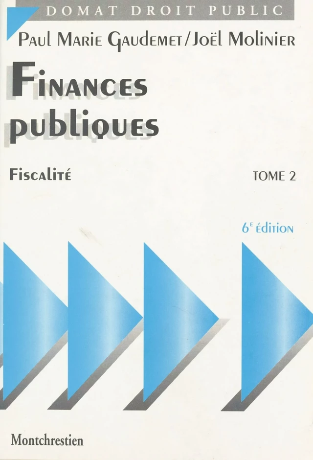 Finances publiques (2) : Fiscalité - Paul Marie Gaudemet, Joël Molinier - FeniXX réédition numérique