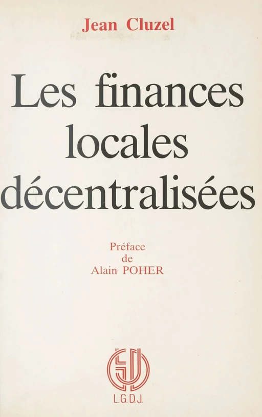 Les finances locales décentralisées - Jean Cluzel - FeniXX réédition numérique