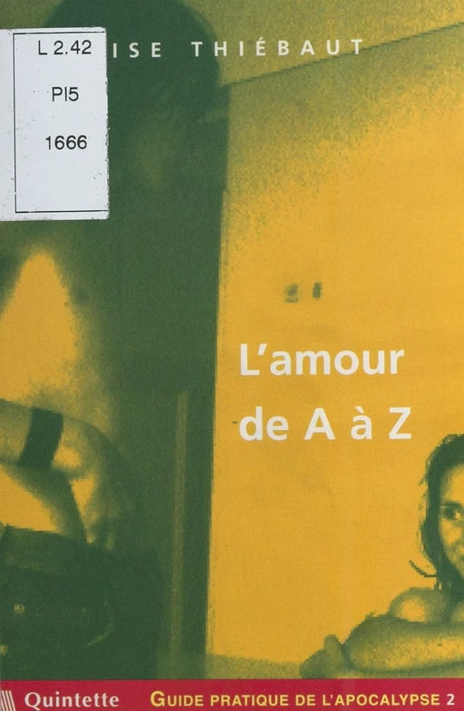 Guide pratique de l'apocalypse (2) : L'amour de A à Z - Élise Thiébaut - FeniXX réédition numérique