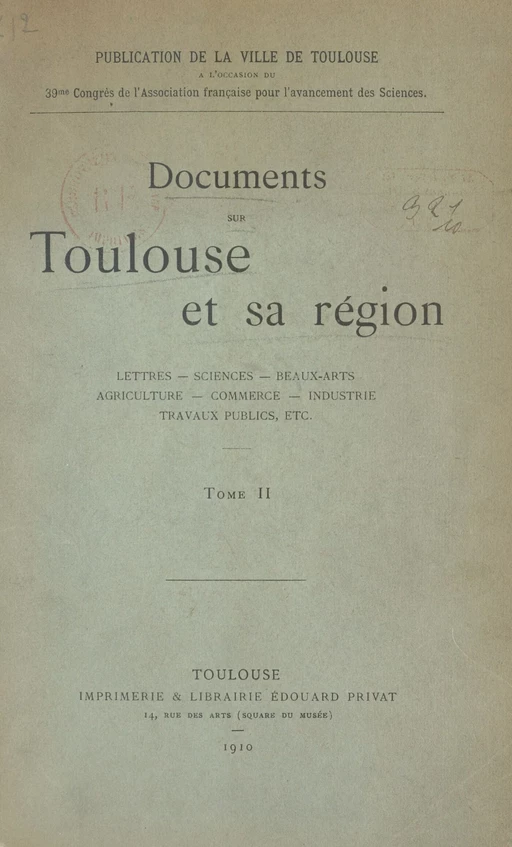 Documents sur Toulouse et sa région : lettres, sciences, beaux-arts, agriculture, commerce, industrie, travaux publics, etc. (2) -  Ville de Toulouse - FeniXX réédition numérique