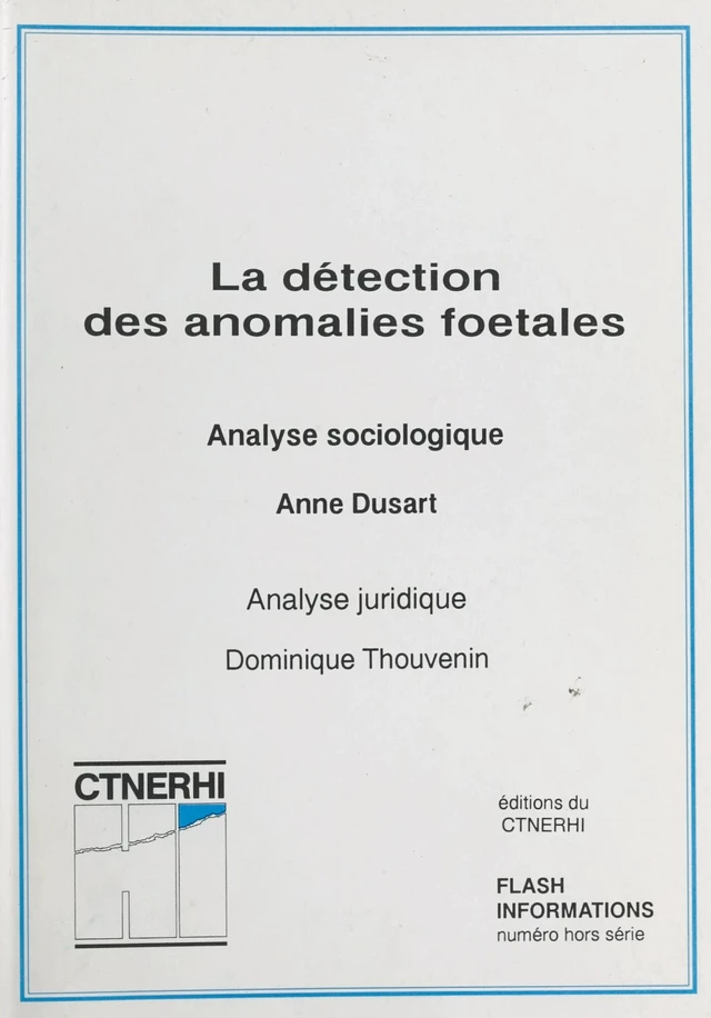 La détection des anomalies fœtales (1) : Analyse sociologique - Anne Dusart - FeniXX réédition numérique