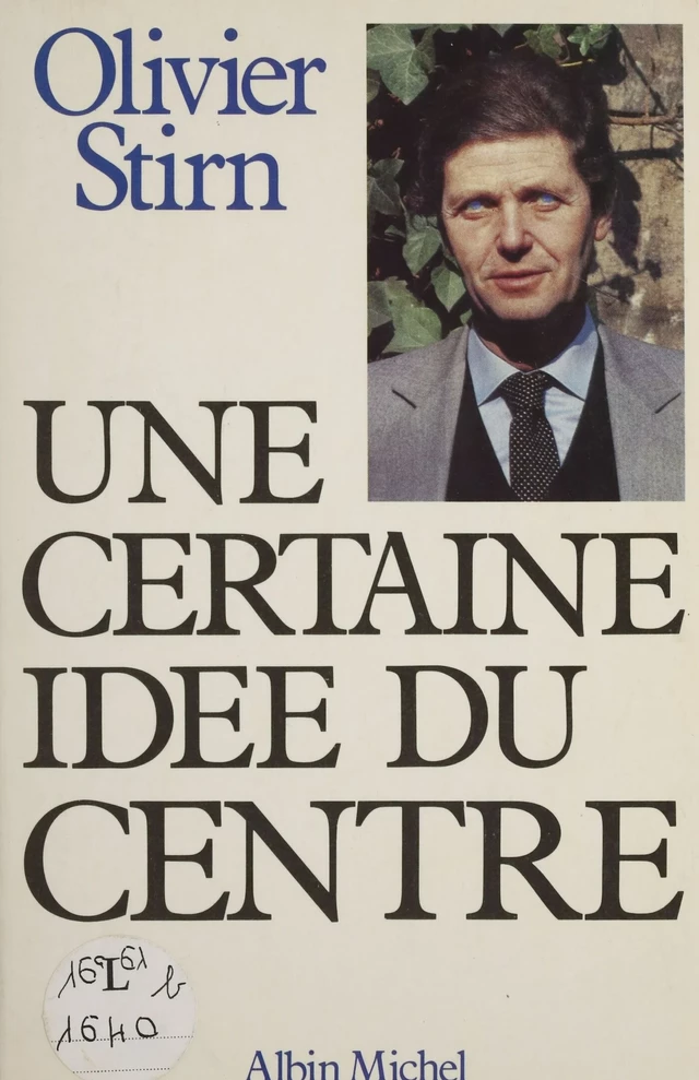 Une certaine idée du centre - Olivier Stirn - FeniXX réédition numérique