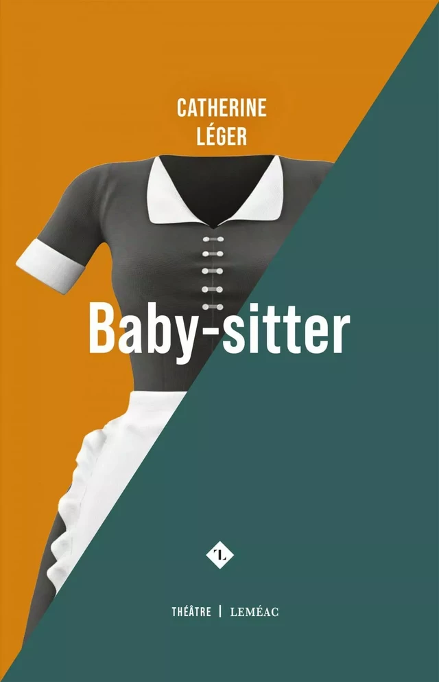 Baby-sitter - Catherine Léger - Leméac Éditeur