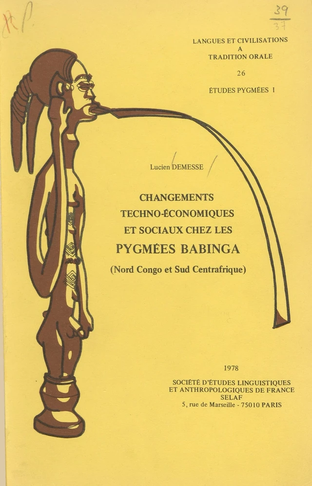 Changements techno-économiques et sociaux chez les Pygmées babinga (Nord Congo et Sud Centrafrique) : Texte - Lucien Demesse - FeniXX réédition numérique