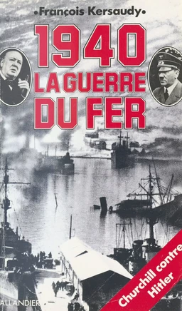 1940 : La guerre du fer