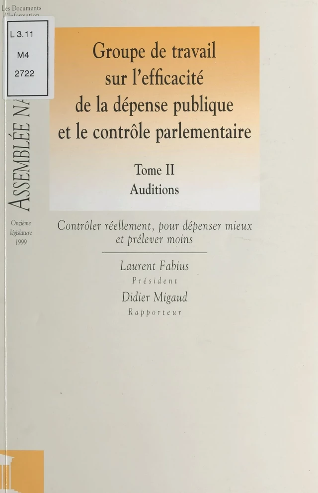 Groupe de travail sur l'efficacité de la dépense publique et le contrôle parlementaire (2) : Auditions -  Assemblée nationale - FeniXX réédition numérique