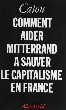 Comment aider Mitterrand à sauver le capitalisme en France