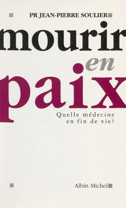 Mourir en paix : quelle médecine en fin de vie ?