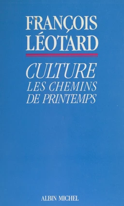 Culture : les chemins de printemps