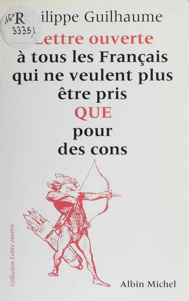 Lettre ouverte à tous les Français qui ne veulent plus être pris que pour des cons - Philippe Guilhaume - FeniXX réédition numérique