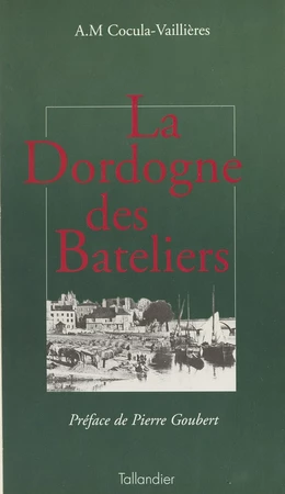 La Dordogne des bâteliers