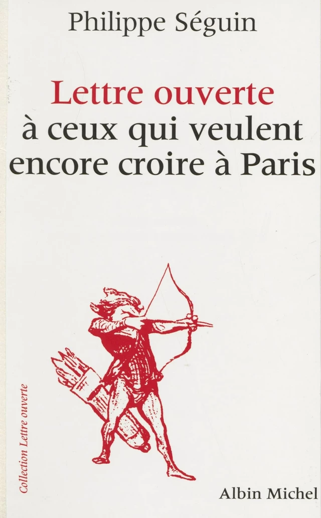 Lettre ouverte à ceux qui veulent encore croire à Paris - Philippe Seguin - FeniXX réédition numérique