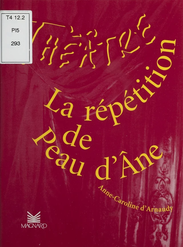 La répétition de «Peau d'âne» - Anne-Caroline d' Arnaudy - FeniXX réédition numérique