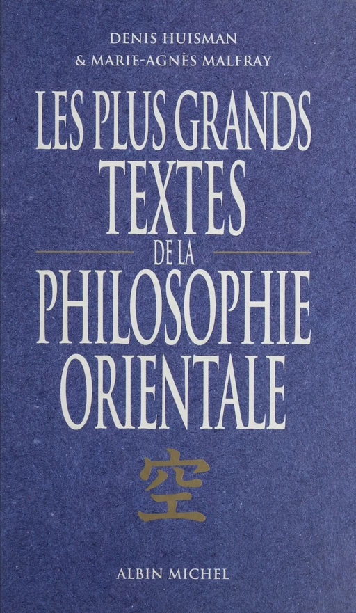 Les plus grands textes de la philosophie orientale - Denis Huisman - FeniXX réédition numérique