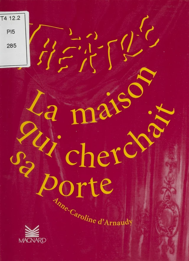 La maison qui cherchait sa porte - Anne-Caroline d' Arnaudy - FeniXX réédition numérique