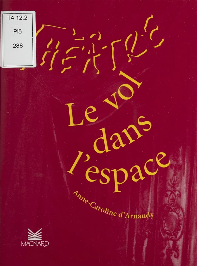 Le vol dans l'espace - Anne-Caroline d' Arnaudy - FeniXX réédition numérique