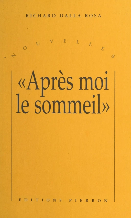 Après moi le sommeil - Richard Dalla Rosa - FeniXX réédition numérique