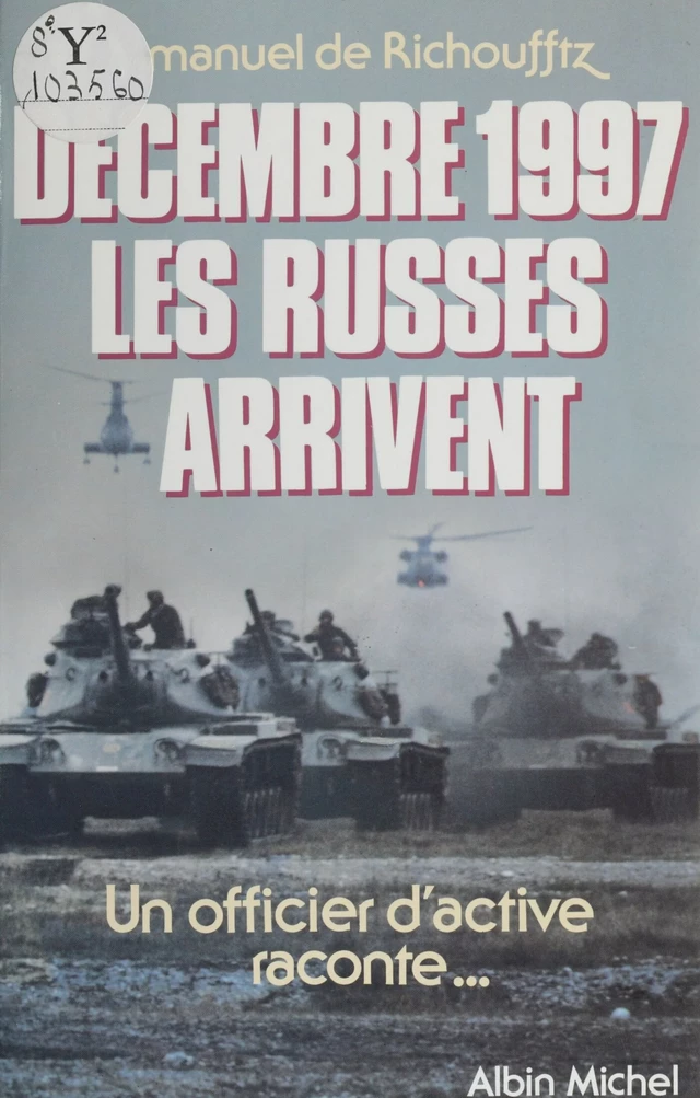 Décembre 1997, les Russes arrivent : un officier d'active raconte - Emmanuel de Richoufftz - FeniXX réédition numérique